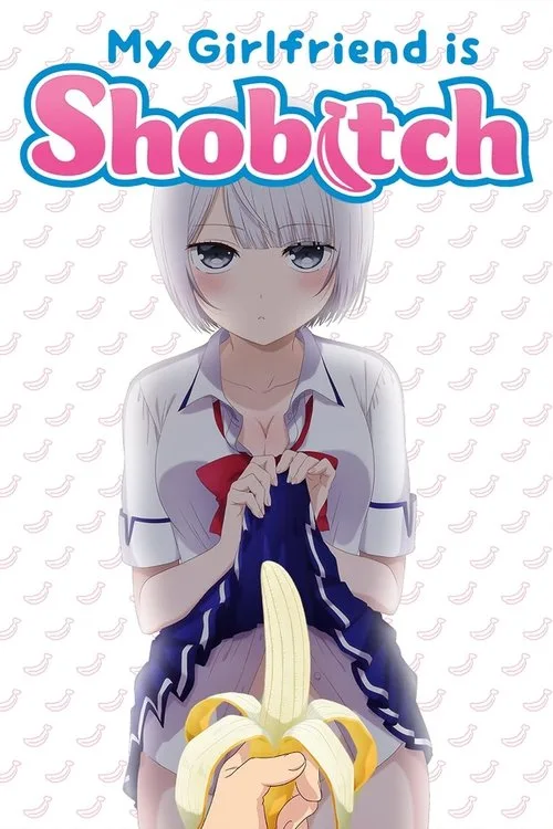 My Girlfriend Is ShoBitch